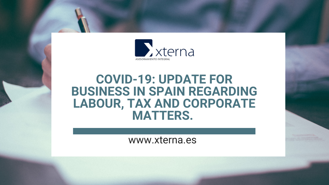COVID-19 SPAIN: update for business in Spain regarding Labour, Tax and Corporate matters. 