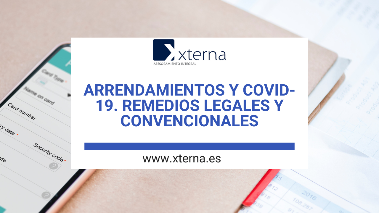 ARRENDAMIENTOS	Y	COVID-19. REMEDIOS	LEGALES Y CONVENCIONALES.