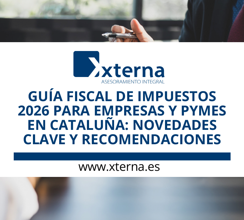 Guía fiscal 2026 para pymes en Cataluña | Xterna